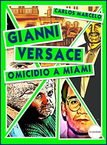 Gianni Versace. Omicidio a Miami (Pop Icon Vol. 6)